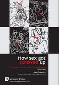How Sex Got Screwed Up: The Ghosts of Sexual Pleasure Explored