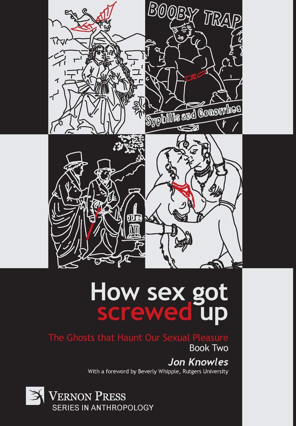 How Sex Got Screwed Up: The Ghosts of Sexual Pleasure Explored