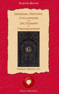 General History, Cyclopedia and Dictionary of Freemasonry - Reference