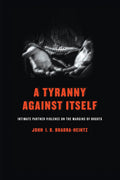 A Tyranny Against Itself: Intimate Partner Violence in Bogota