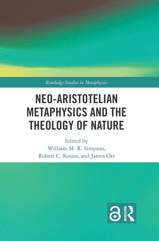 Neo-Aristotelian Metaphysics and the Theology of Nature Review