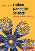 Carbon Nanotube Science: Synthesis, Properties and Applications Review