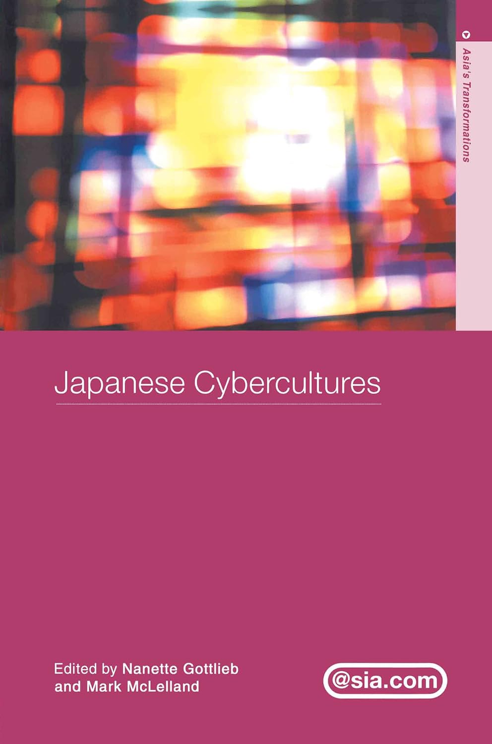 Japanese Cybercultures: Exploring Asia's Transformations in Depth