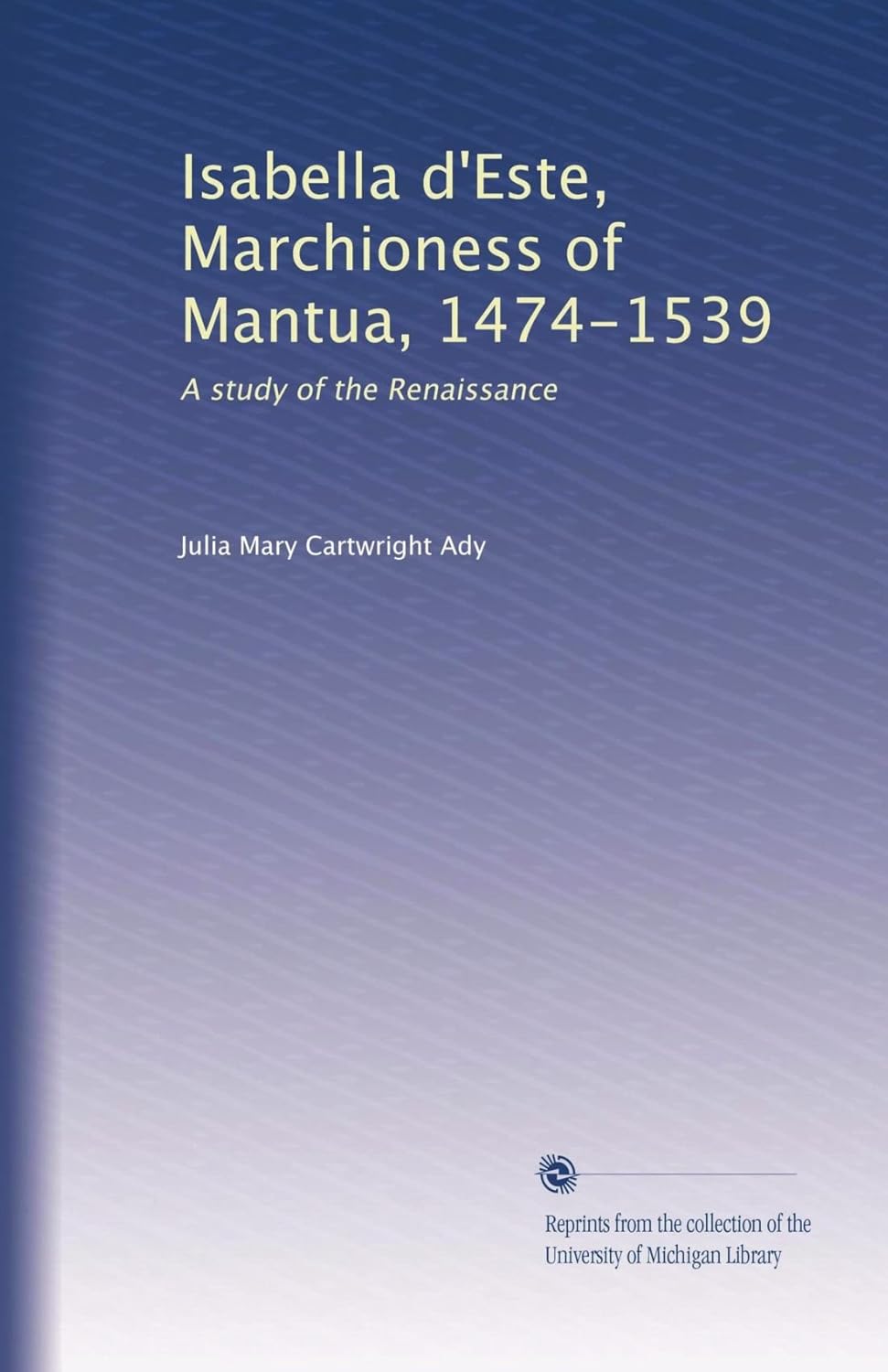 Isabella d'Este: A Comprehensive Study of the Renaissance Era