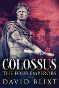 The Four Emperors (Colossus) - Large Print Historical Novel