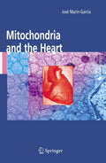 Mitochondria and the Heart - Concise of Cardiac Mitochondrial Science