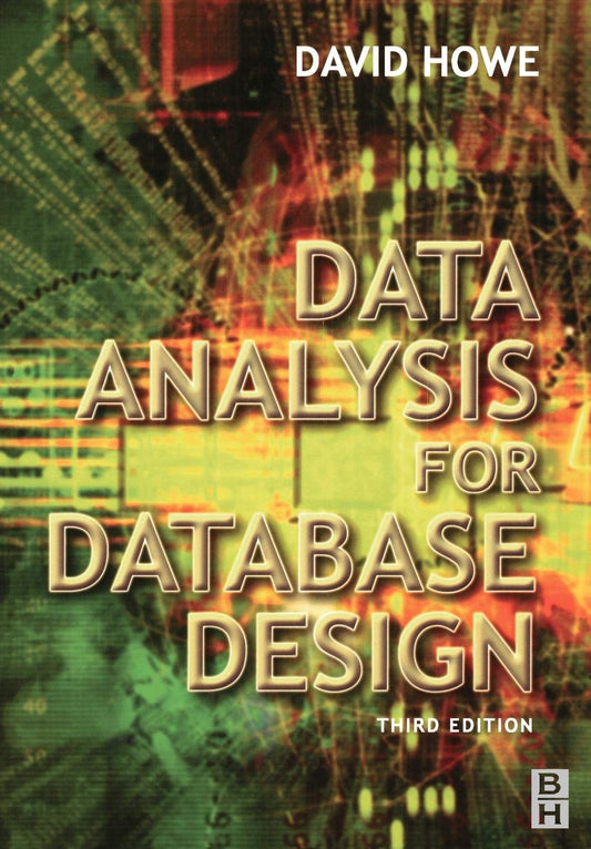 Data Analysis for Database Design: A Comprehensive Guide