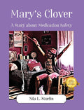 Mary's Clover: A Story about Medication Safety - Childrens Picture