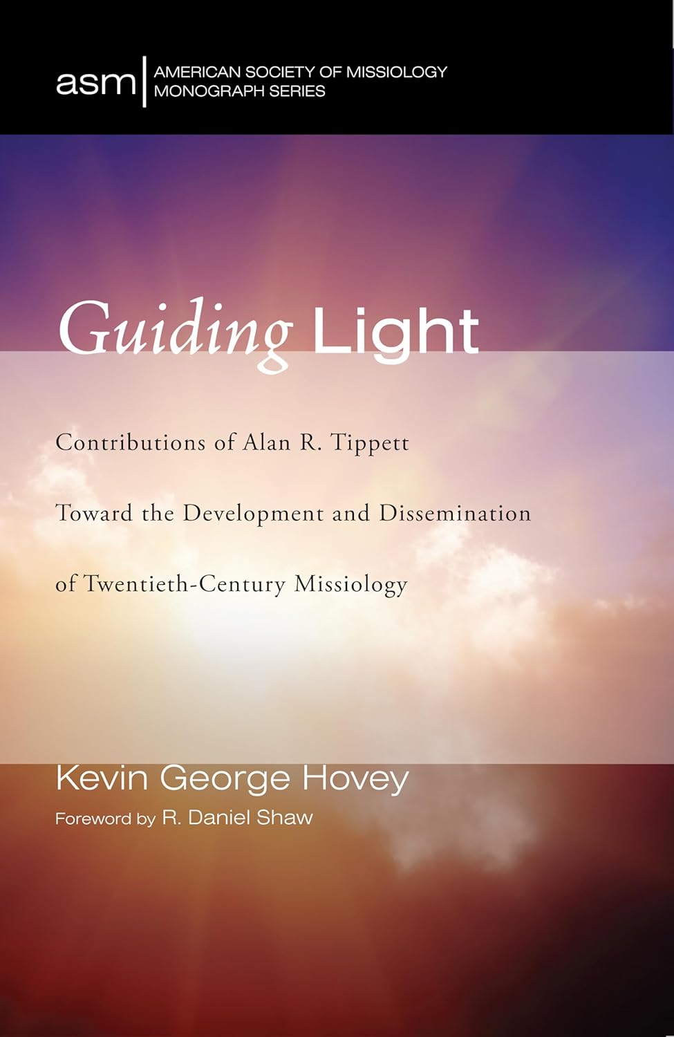 Alan R. Tippett's Role in Twentieth-Century Missiology