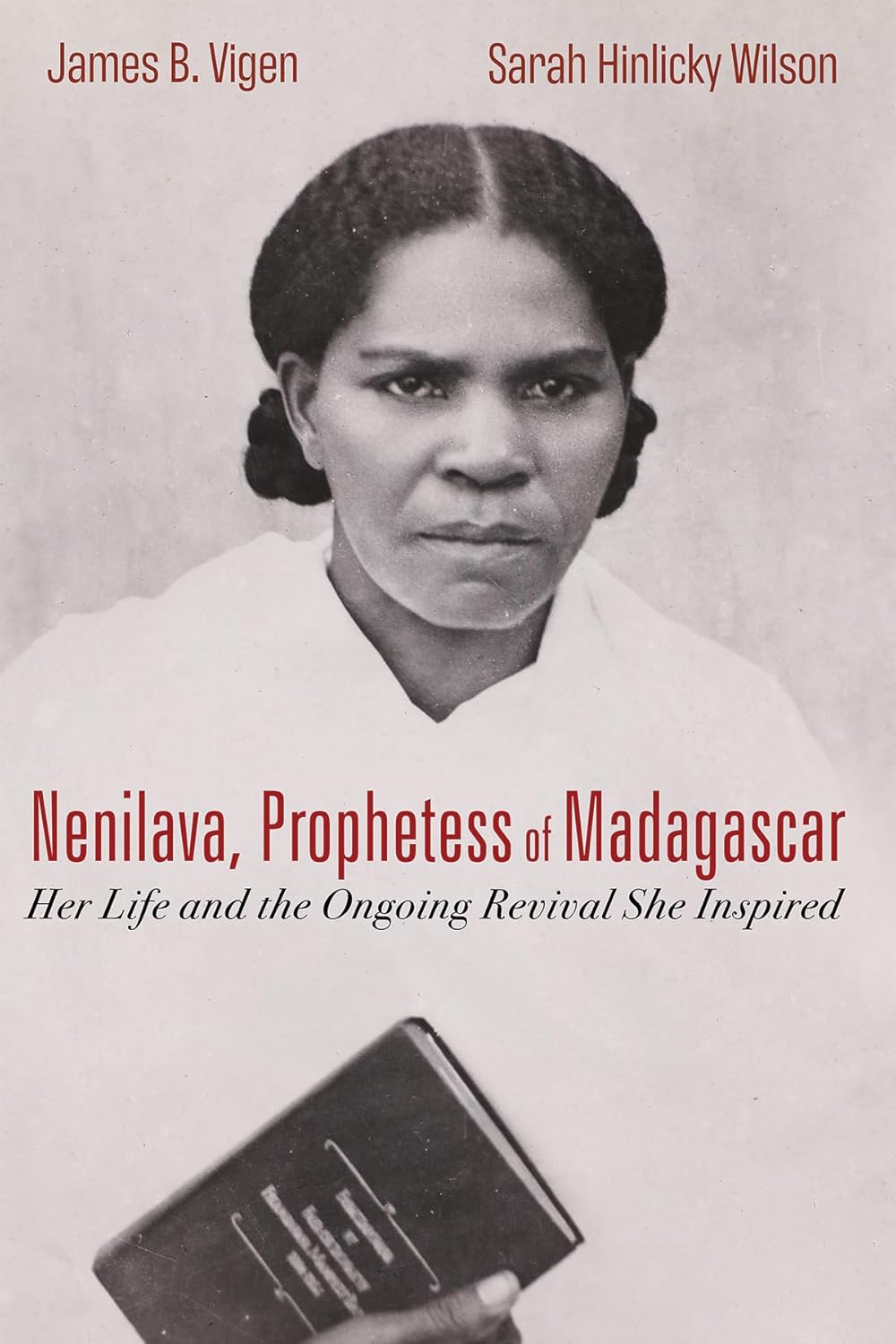Nenilava, Prophetess of Madagascar: A Life of Inspiration and Revival