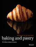 Baking and Pastry: Mastering the Art and Craft - Third Edition