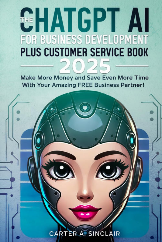 ChatGPT AI for Business Development and Customer Service Book 2025