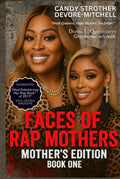 Faces of Rap Mothers: Book One - Cultural Portraits and Legacy