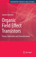 Organic Field Effect Transistors: Theory, Fabrication