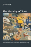 The Meaning of Race: Race, History and Culture in Society