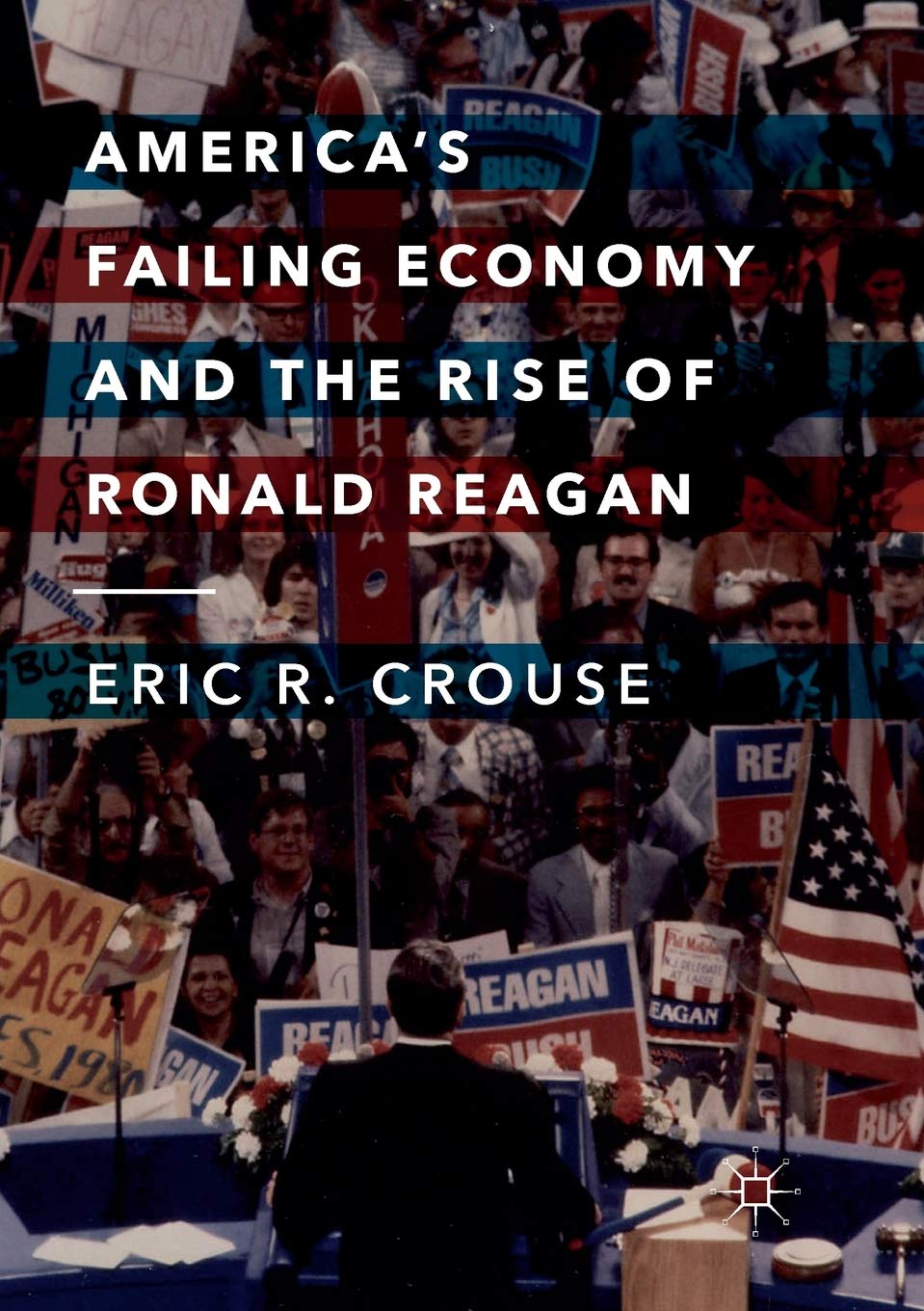 America's Failing Economy and the Rise of Ronald Reagan Explained