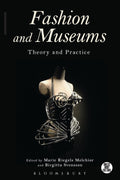 Fashion and Museums: Theory and Practice - Curatorial