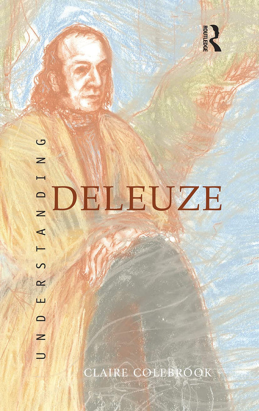 Understanding Deleuze: A Comprehensive Guide to Cultural Studies