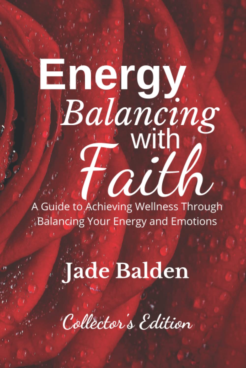 Energy Balancing with Faith: Achieve Wellness Through Emotions