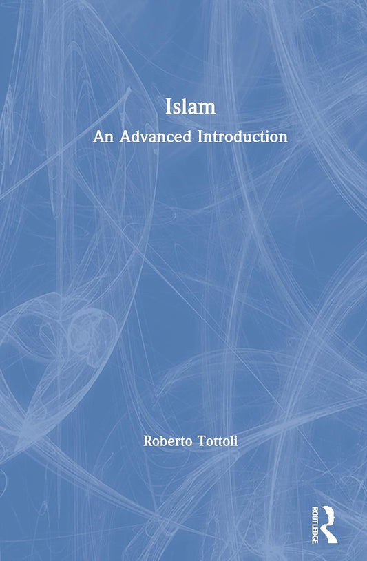 Islam by Roberto Tottoli: A Comprehensive Exploration of Faith