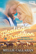 Healing in Tradition: The Complete Tradition, Texas Trilogy - Small