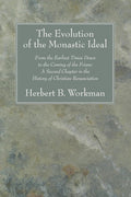 The Evolution of the Monastic Ideal - Scholarly History