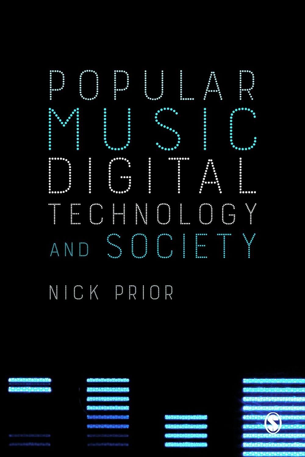 Popular Music and Digital Technology: A Societal Exploration
