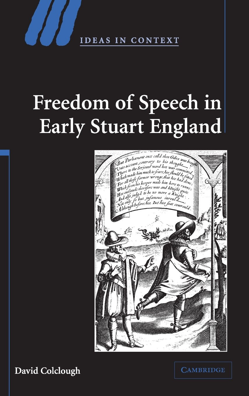 Freedom of Speech in Early Stuart England: A Deep Dive