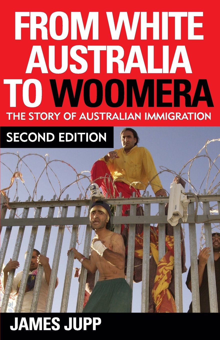 From White Australia to Woomera: The Story of Australian Immigration
