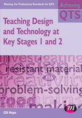 Teaching Design and Technology at Key Stages 1 and 2 - Practical