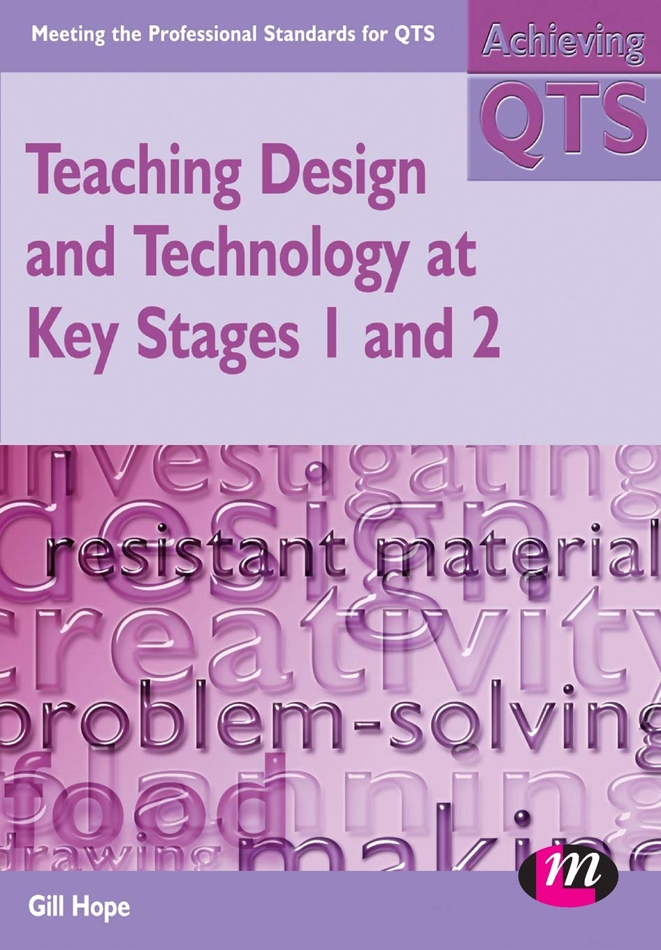 Teaching Design and Technology at Key Stages 1 and 2: A Guide