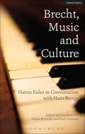 Brecht, Music and Culture: Hanns Eisler in Conversation with Hans