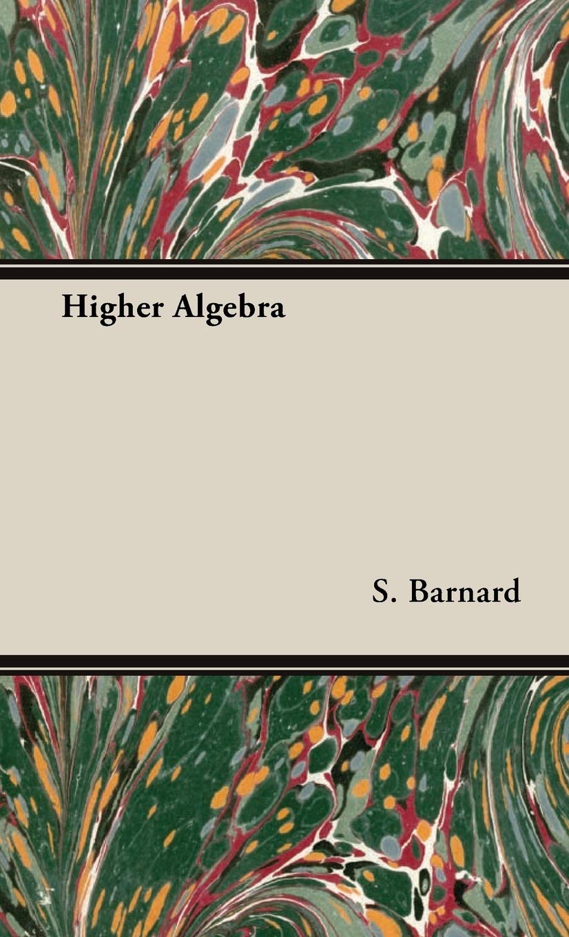 Higher Algebra by S. Barnard: A Comprehensive Guide