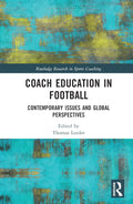 Coach Education in Football: Contemporary Issues and Global