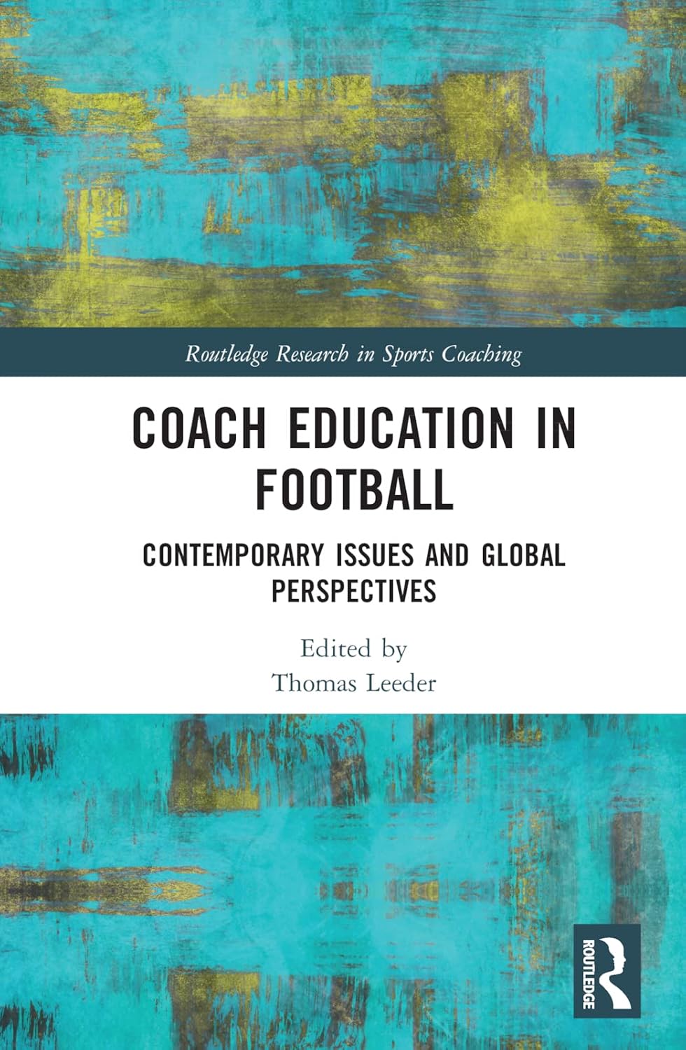 Football Coaching Education: Global Perspectives and Key Issues
