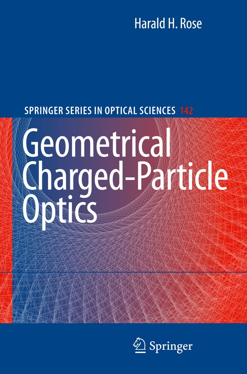 Geometrical Charged-Particle Optics: A Comprehensive Guide