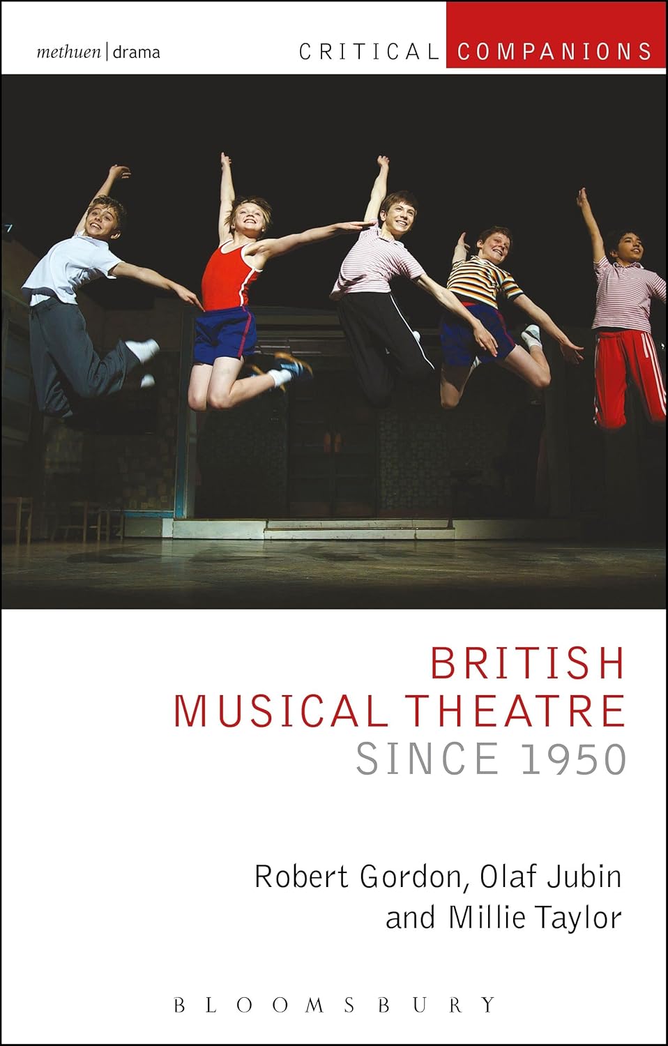 British Musical Theatre since 1950: A Critical Companion Guide