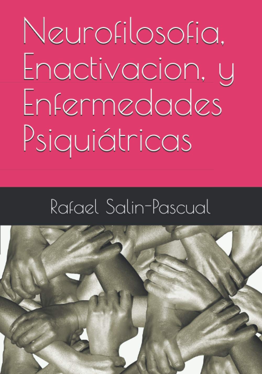 Neurofilosofia y Enactivacion en Enfermedades Psiquiatricas