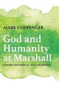 God and Humanity at Marshall: Toward November 14, 1970 and Beyond