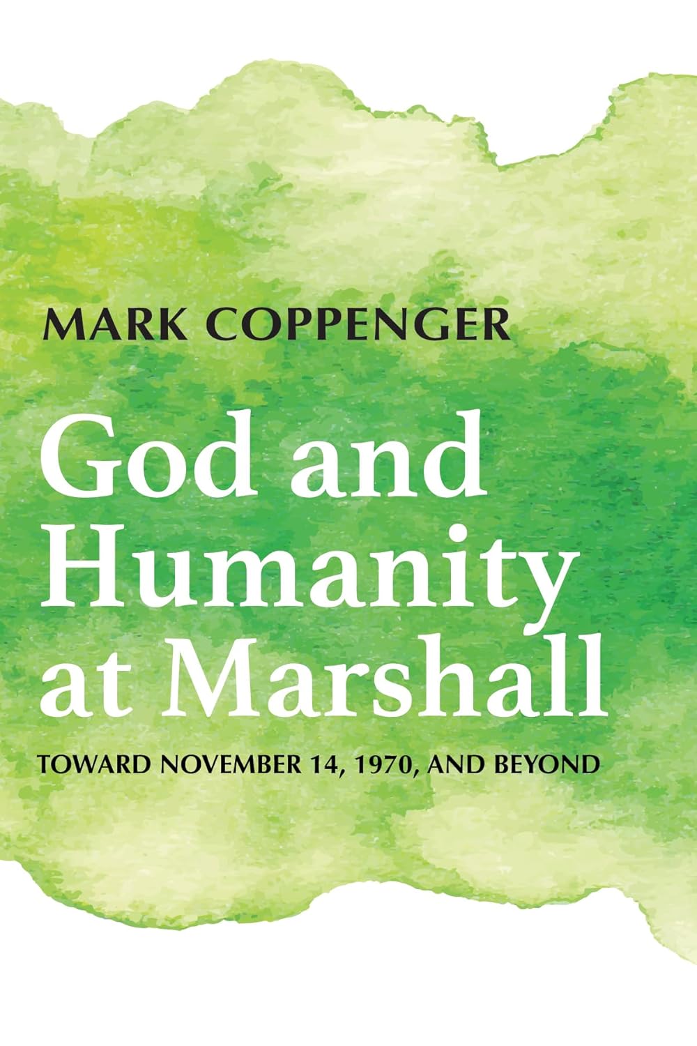 God and Humanity at Marshall: A Deep Dive into 1970 Events