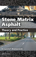 Stone Matrix Asphalt: Theory and Practice - Comprehensive SMA Guide