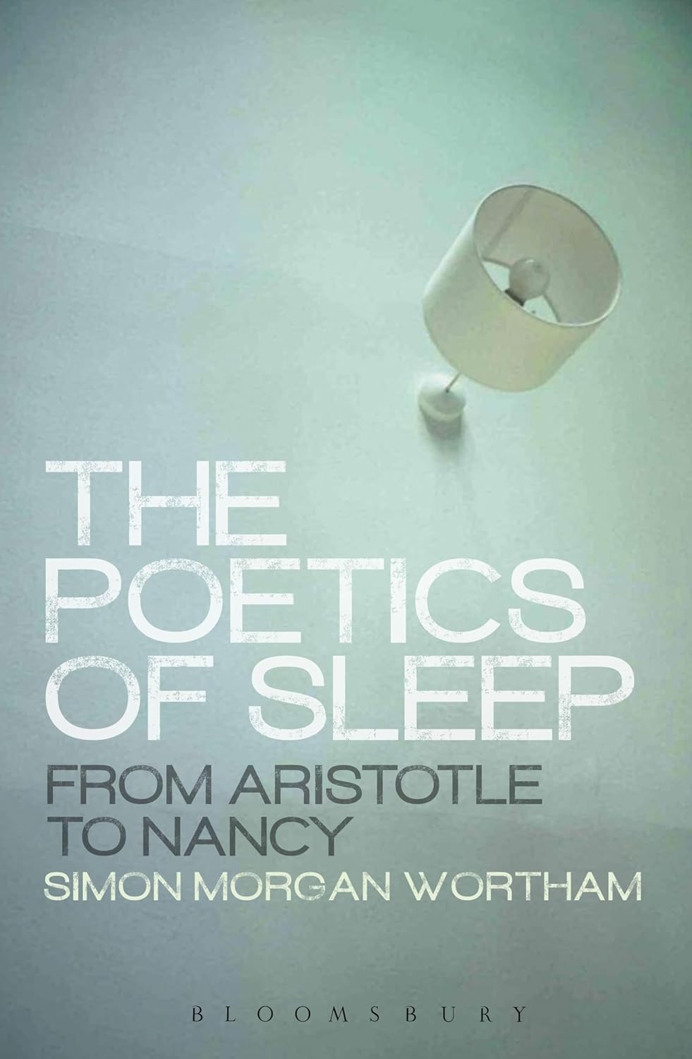 The Poetics of Sleep: A Journey from Aristotle to Nancy