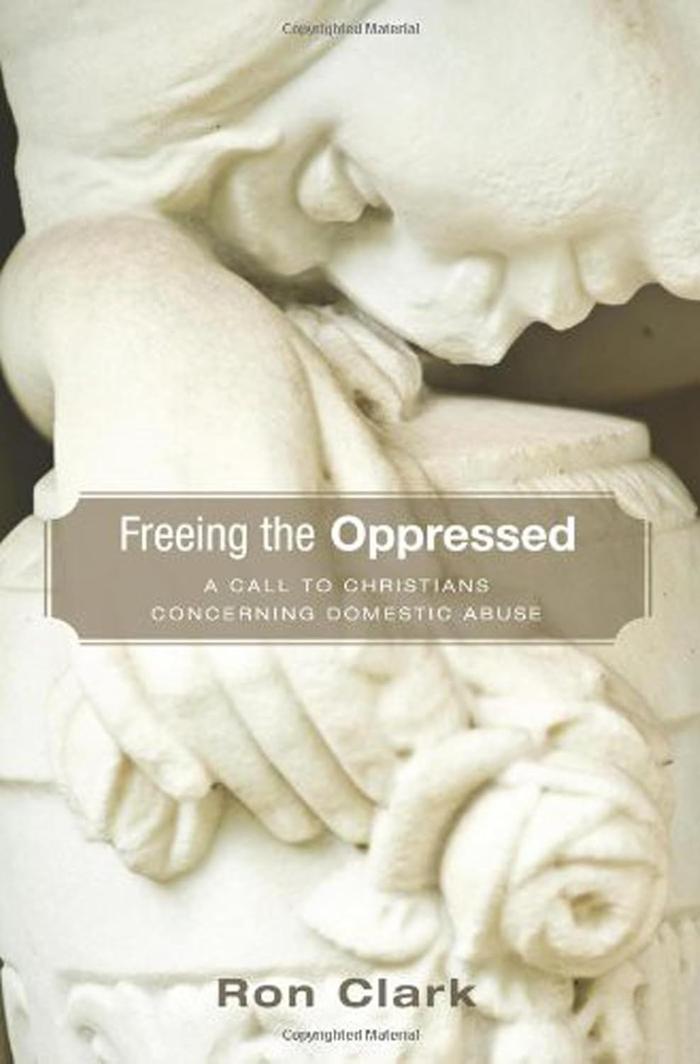 Freeing the Oppressed: A Call to Christians on Domestic Abuse