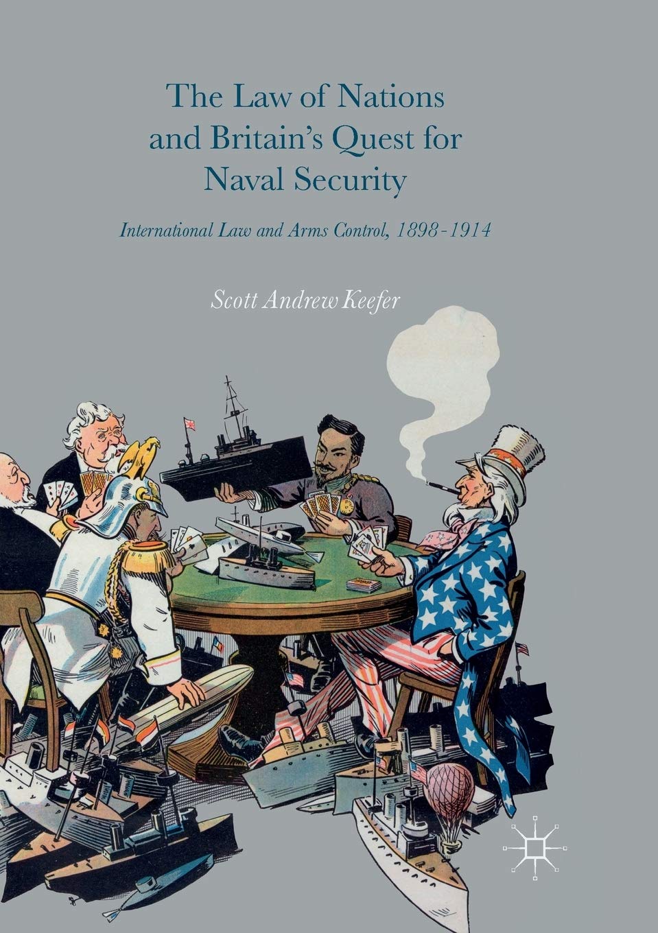 The Law of Nations and Britains Quest for Naval Security Explained