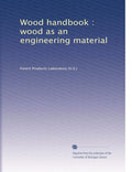 Wood handbook: wood as an engineering material - Practical Reference