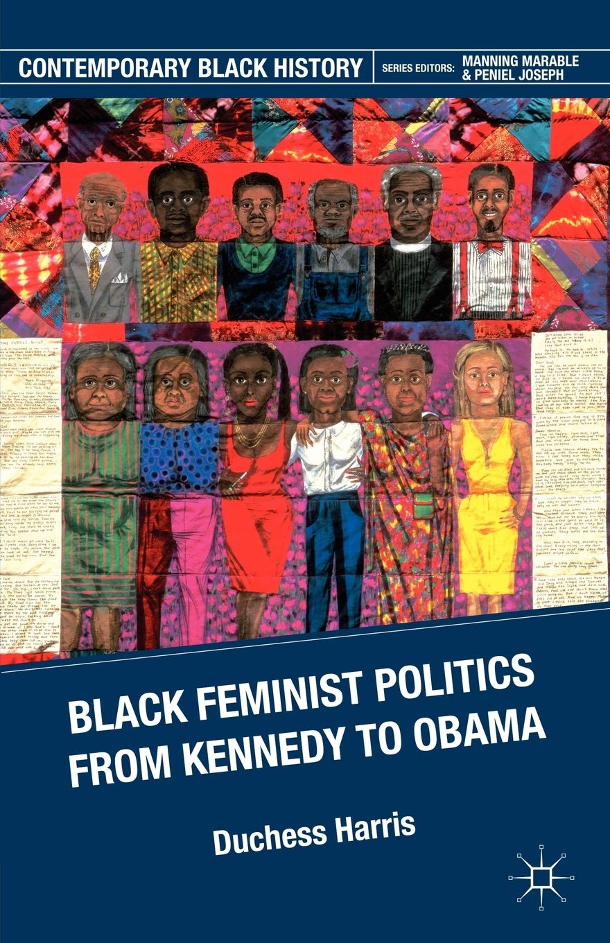Black Feminist Politics from Kennedy to Clinton: A Deep Dive