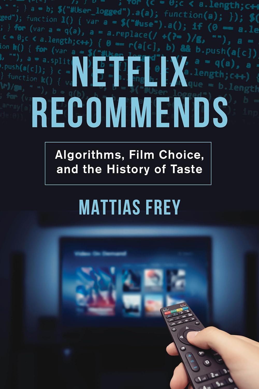 Netflix Recommends: Algorithms and the History of Taste Explained