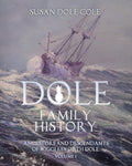 Dole Family History: Explore Ancestors and Descendants in Detail