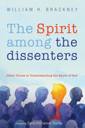 The Spirit Among the Dissenters: Understanding the Spirit of God