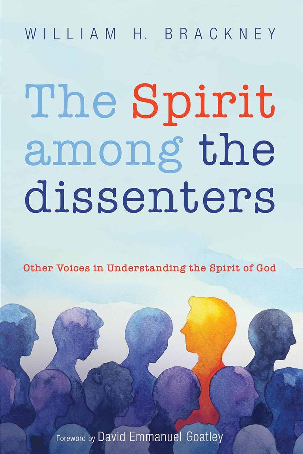 The Spirit Among the Dissenters: Understanding the Spirit of God